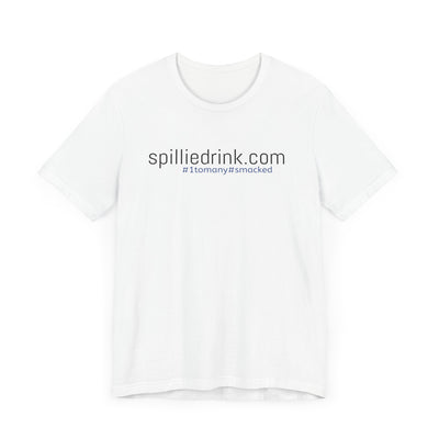 SPILLIEDRINK.COM Unisex  Short Sleeve Tee - gottogetit prod.