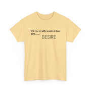 T-Shirt DESIRE Unisex Heavy Cotton Tee