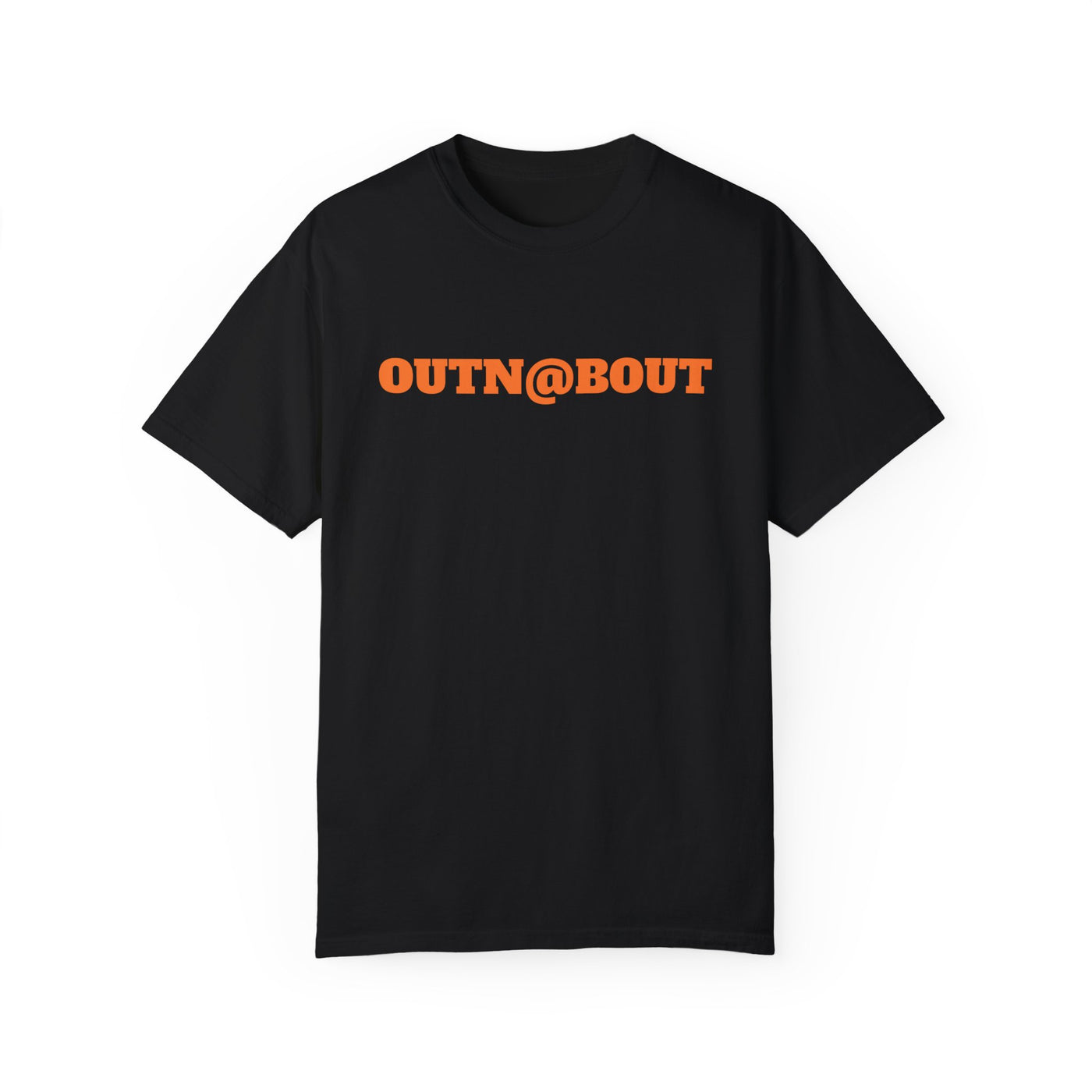 GOTTOGETITprod OUTN@BOUT Unisex Garment-Dyed T-shirt