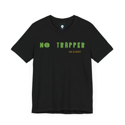 GOTTOGETITprod NO TRAPPER Unisex Jersey Short Sleeve Tee