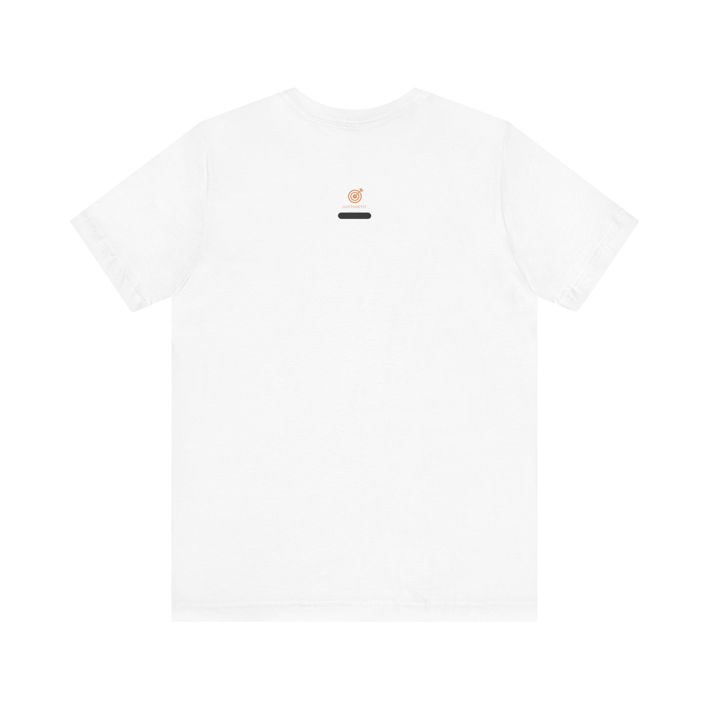 GOTTOGETITprod SHALL NOTUnisex Jersey Short Sleeve Tee