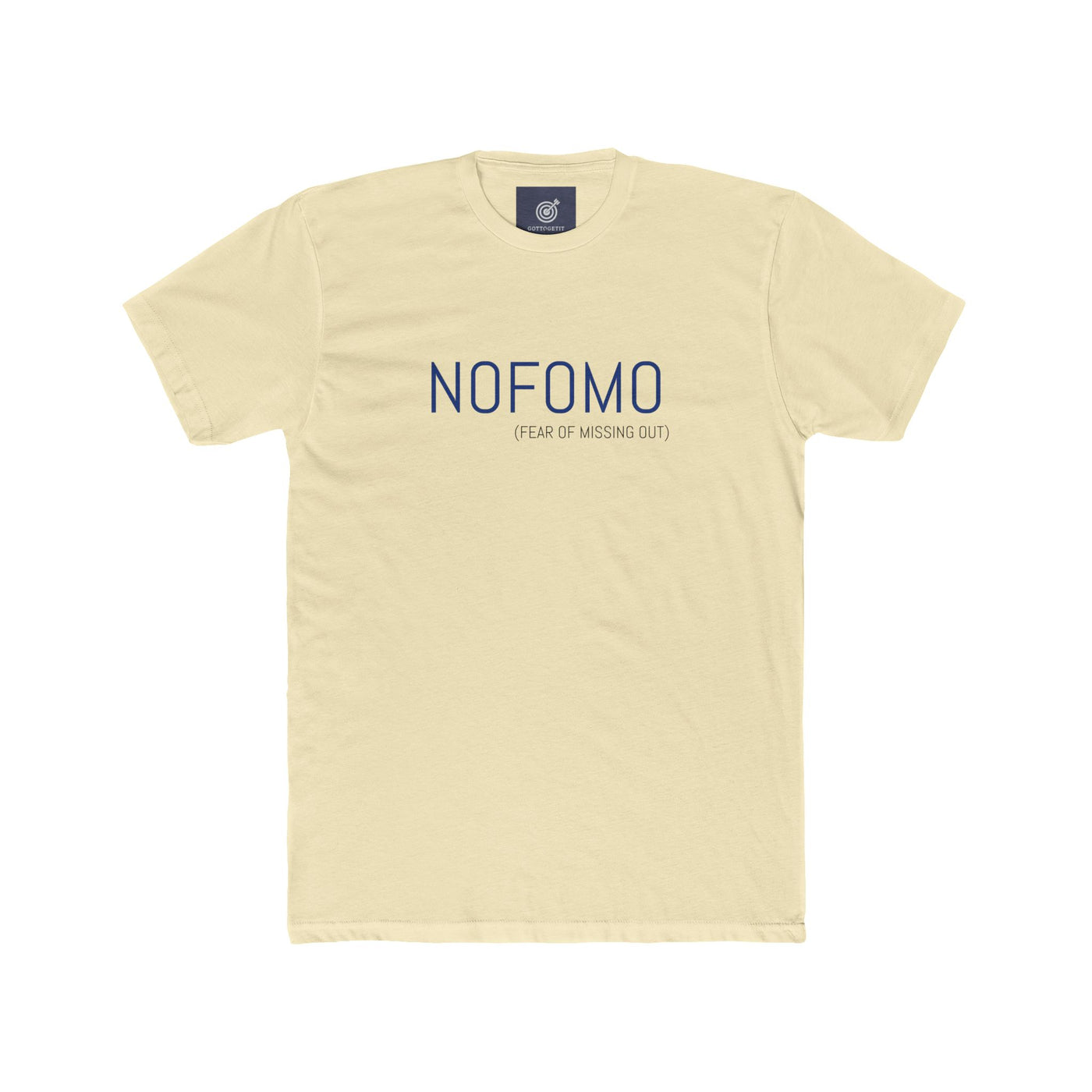 GOTTOGETITprod NO FEAR OF MISSING OUT Unisex Cotton Crew Tee