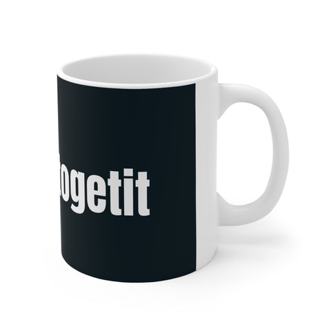 Ceramic Mug 11oz - gottogetit prod.