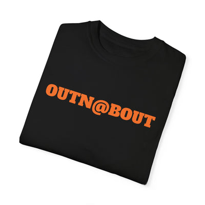 GOTTOGETITprod OUTN@BOUT Unisex Garment-Dyed T-shirt