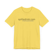 SPILLIEDRINK.COM Unisex  Short Sleeve Tee - gottogetit prod.