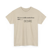 T-Shirt DESIRE Unisex Heavy Cotton Tee