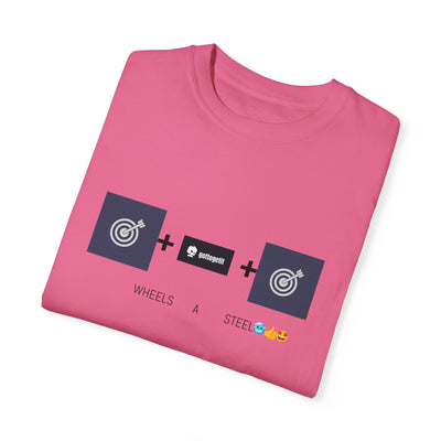 GOTTOGETITprod TTABLE WHEELS A STEEL Unisex Garment-Dyed T-shirt