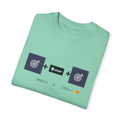 GOTTOGETITprod TTABLE WHEELS A STEEL Unisex Garment-Dyed T-shirt