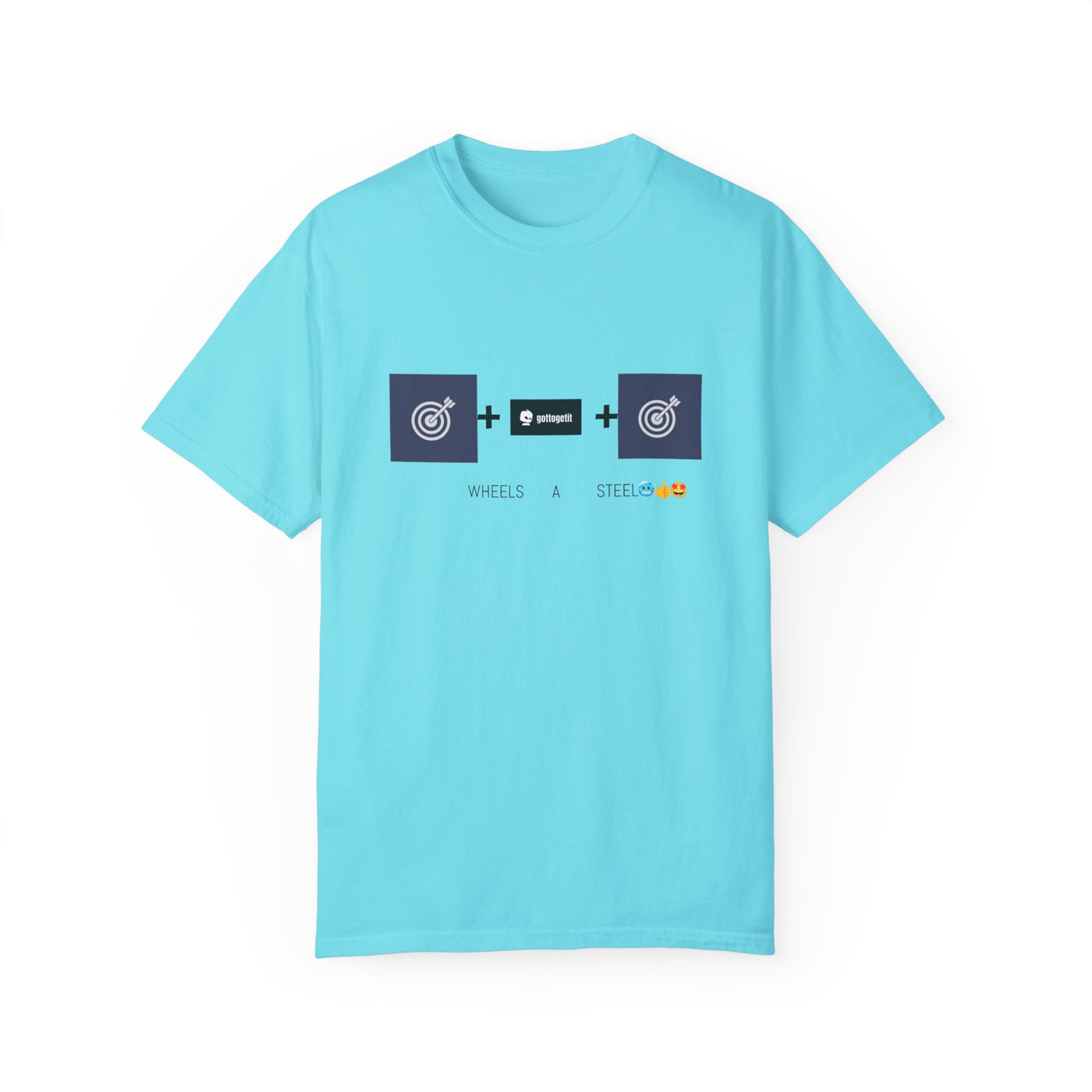 GOTTOGETITprod TTABLE WHEELS A STEEL Unisex Garment-Dyed T-shirt