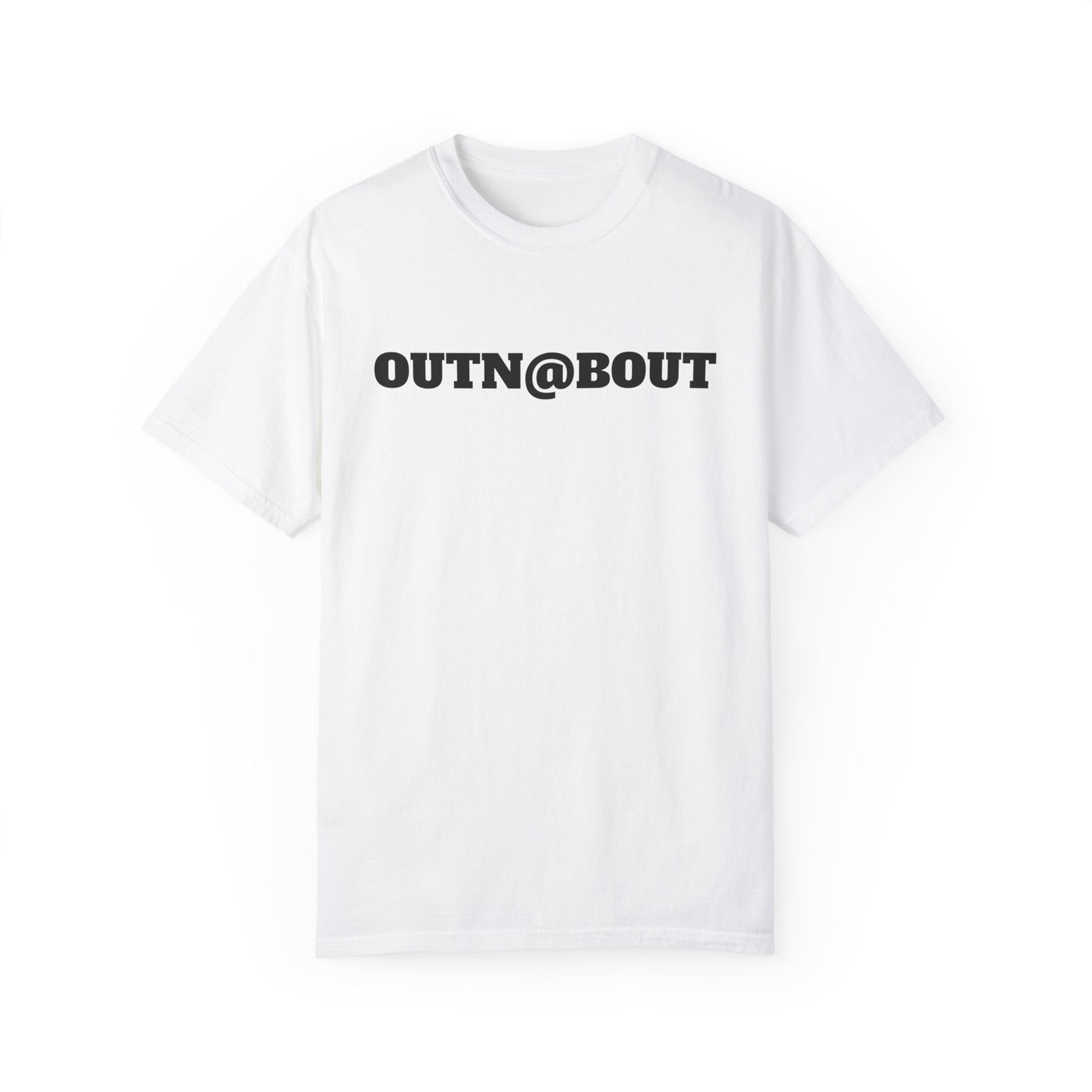 GOTTOGETITprod OUTN@BOUT Unisex Garment-Dyed T-shirt