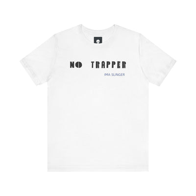 GOTTOGETITprod NO TRAPPER Unisex Jersey Short Sleeve Tee