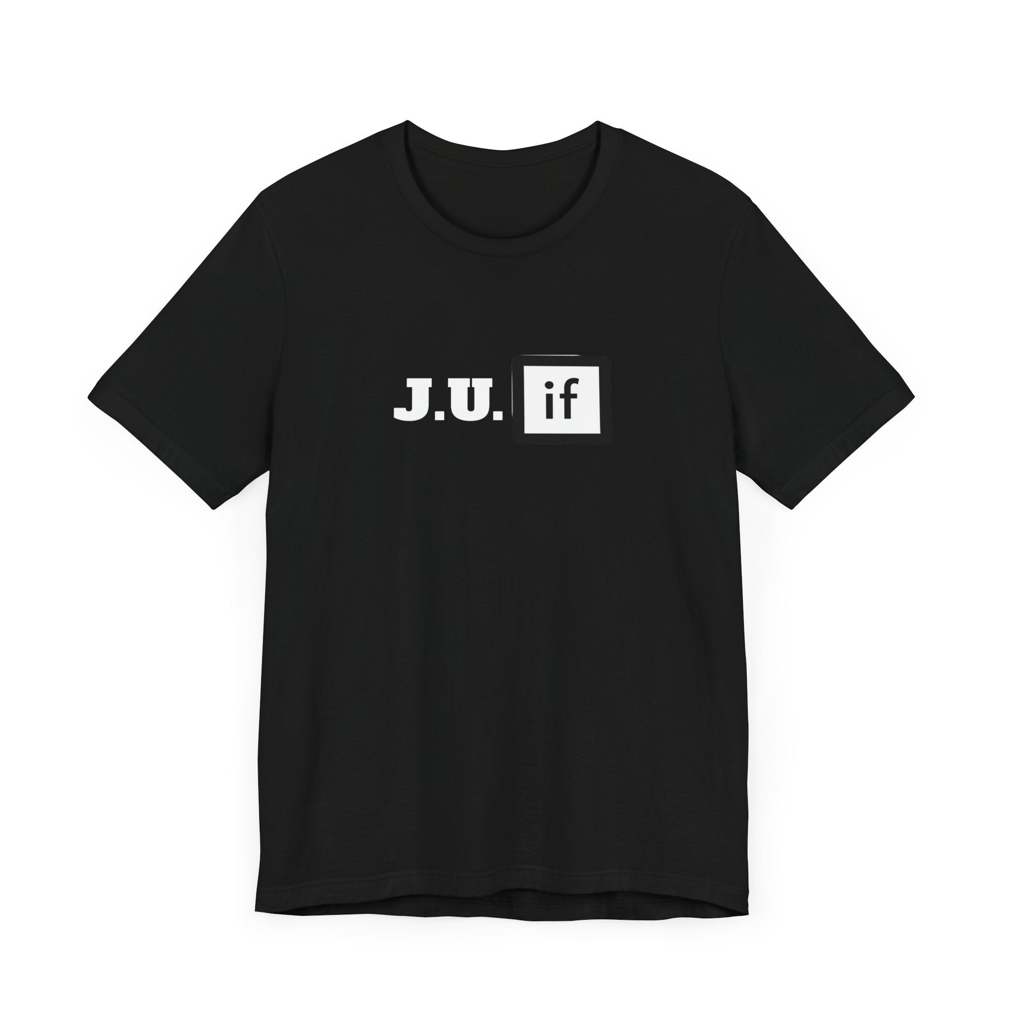 J.U.  if? Unisex Short Sleeve Tee - gottogetit prod.