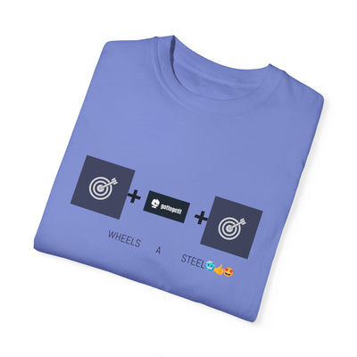 GOTTOGETITprod TTABLE WHEELS A STEEL Unisex Garment-Dyed T-shirt