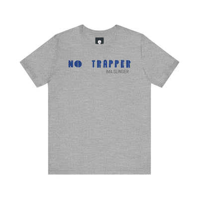 GOTTOGETITprod NO TRAPPER Unisex Jersey Short Sleeve Tee