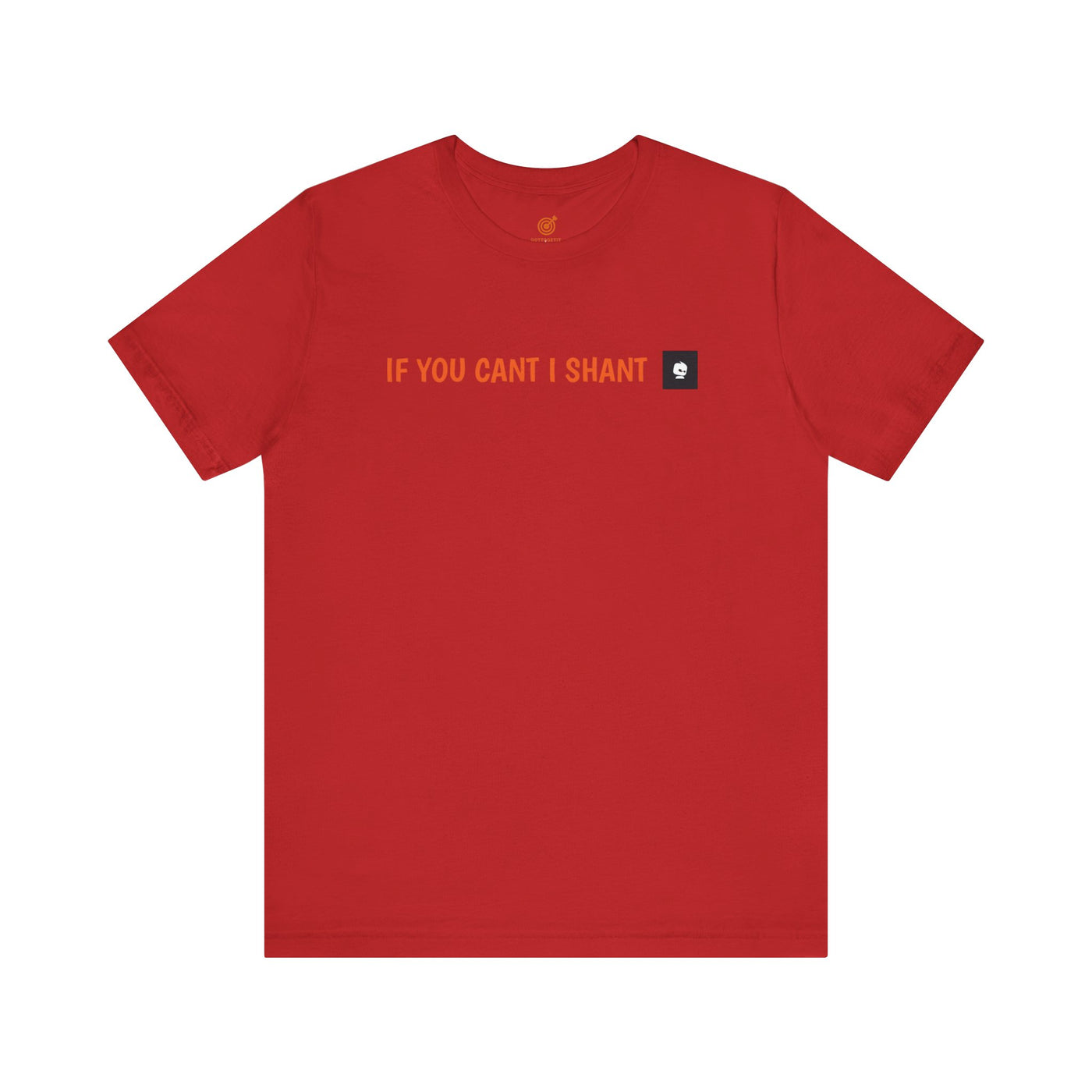 GOTTOGETITprod SHALL NOTUnisex Jersey Short Sleeve Tee