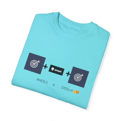 GOTTOGETITprod TTABLE WHEELS A STEEL Unisex Garment-Dyed T-shirt