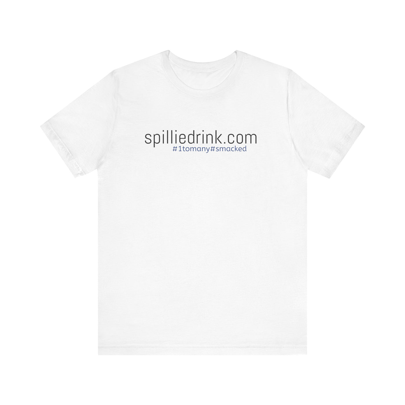 SPILLIEDRINK.COM Unisex  Short Sleeve Tee - gottogetit prod.