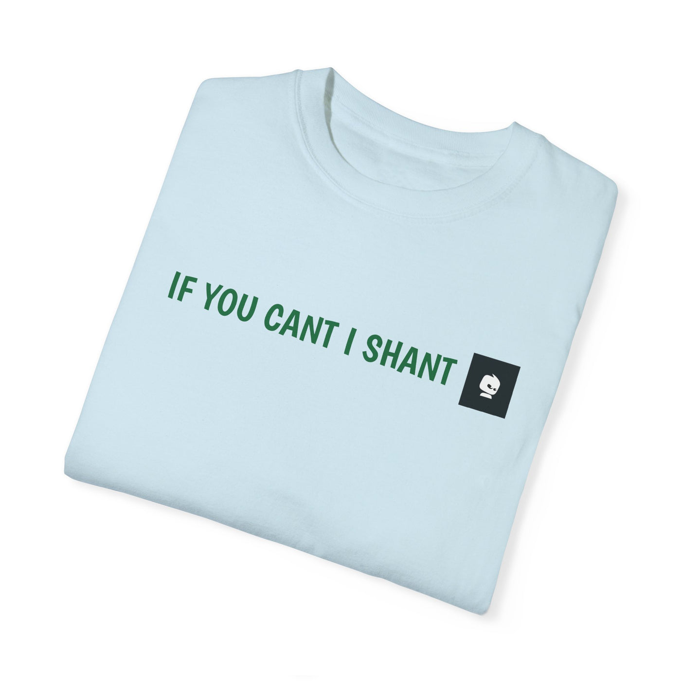 GOTTOGETITprod SHALL NOT B Unisex Garment-Dyed T-shirt