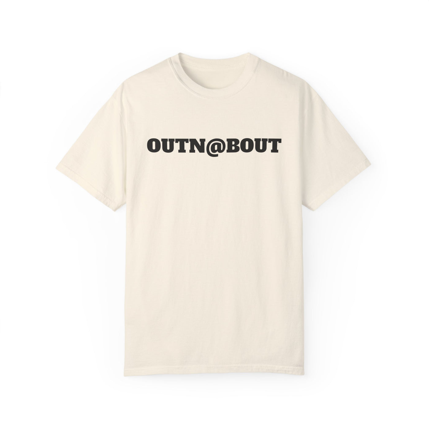 GOTTOGETITprod OUTN@BOUT Unisex Garment-Dyed T-shirt