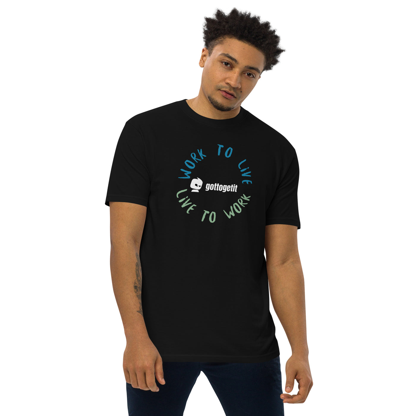 GOTTOGETIT work to live Men’s premium heavyweight tee