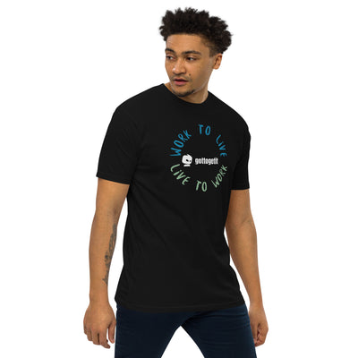 GOTTOGETIT work to live Men’s premium heavyweight tee