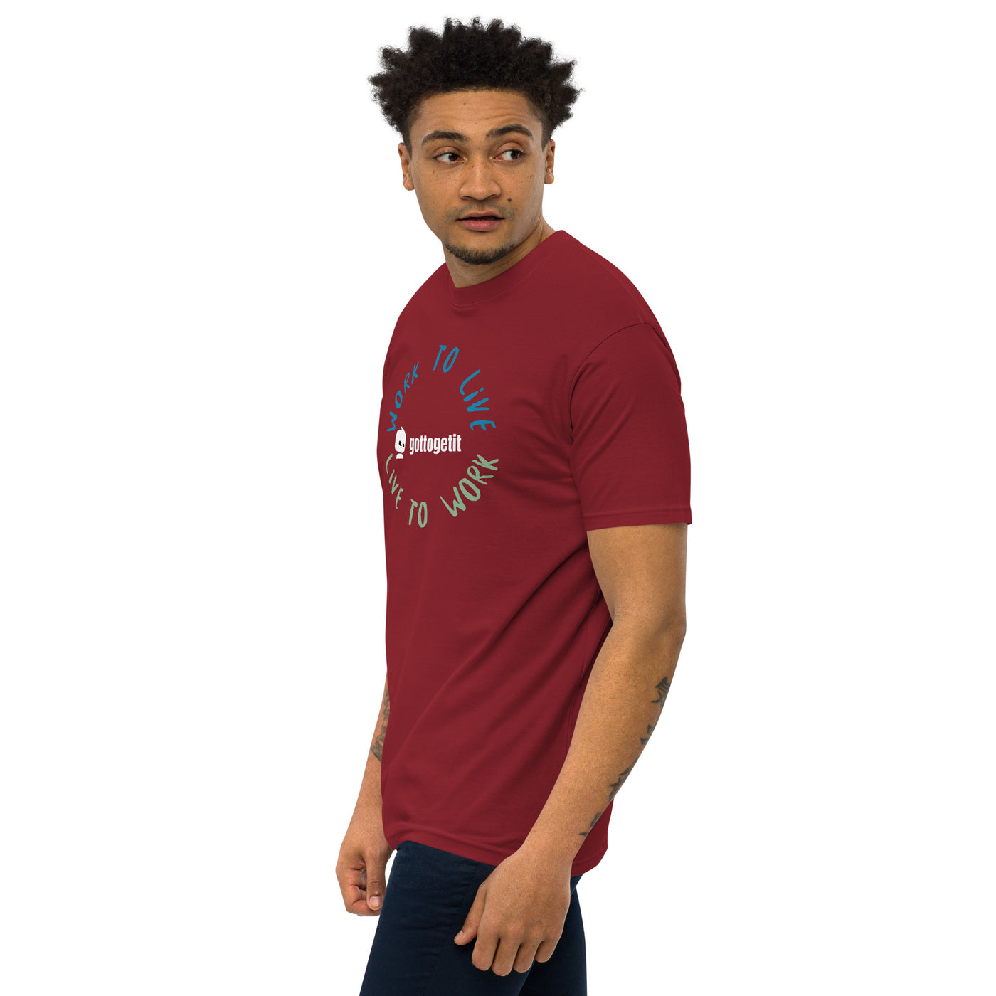 GOTTOGETIT work to live Men’s premium heavyweight tee