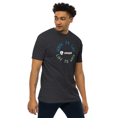 GOTTOGETIT work to live Men’s premium heavyweight tee